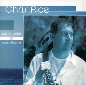 Run The Earth, Watch The Sky by Chris Rice | CD Reviews And Information | NewReleaseToday