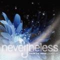 From The Inside Looking In - EP by Nevertheless  | CD Reviews And Information | NewReleaseToday