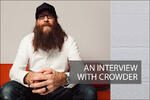 Milk and Honey: An Interview with Crowder