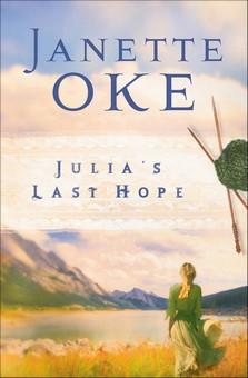 Julia's Last Hope (Women of the West #2), by Aleathea Dupree Christian Book Reviews And Information