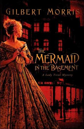 The Mermaid in the Basement (Lady Trent Mystery Series #1), by Aleathea Dupree Christian Book Reviews And Information