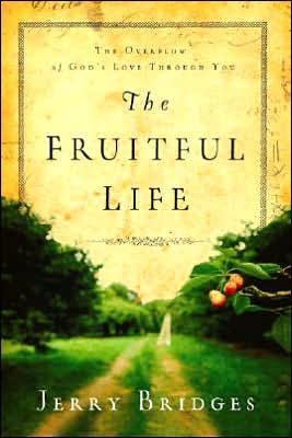 The Fruitful Life,The Overflow of God's Love Through You by Aleathea Dupree Christian Book Reviews And Information
