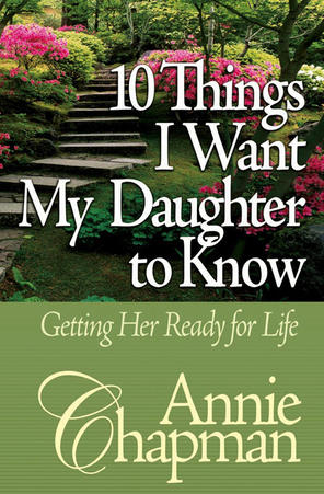 10 Things I Want My Daughter to Know,Getting Her Ready for Life by Aleathea Dupree Christian Book Reviews And Information