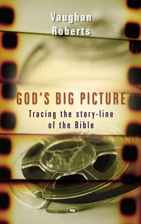 God's big picture,Tracing the Story-Line of the Bible by Aleathea Dupree Christian Book Reviews And Information