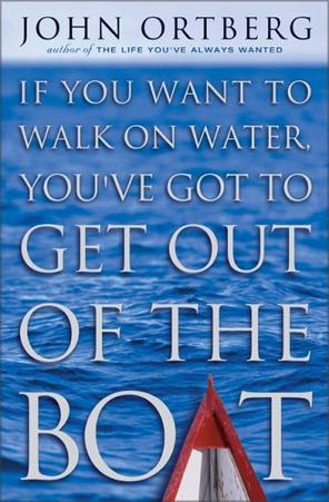 If You Want to Walk on Water, You've Got to Get Out of the Boat,None by Aleathea Dupree Christian Book Reviews And Information