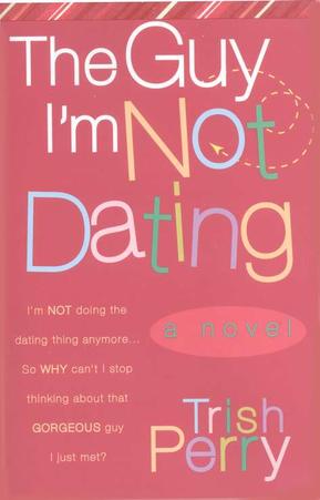 The Guy I'm Not Dating, by Aleathea Dupree Christian Book Reviews And Information