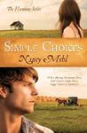 Simple Choices: Will a Missing Mennonite Teen End Gracie's Hopes for a Happy Future in Harmony? (The Harmony Series),  by Aleathea Dupree