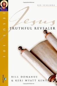 Truthful Revealer (Jesus 101 Bible Studies)  by Aleathea Dupree