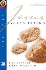 Sacred Friend (Jesus 101 Bible Studies)  by Aleathea Dupree