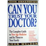 Can You Trust Your Doctor?: The Complete Guide to New Age Medicine and Its Threat to Your Family,  by Aleathea Dupree