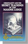 Christianity and the secret teachings of the Masonic lodge: What goes on behind closed doors,  by Aleathea Dupree