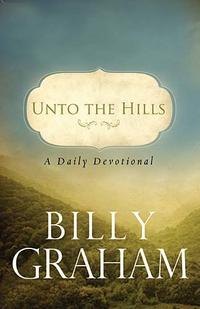 Unto the Hills: A Daily Devotional  by Aleathea Dupree