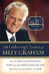 The Enduring Classics of Billy Graham  by Aleathea Dupree