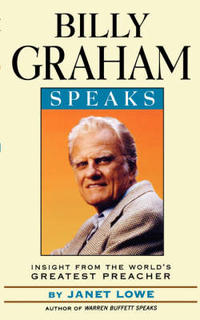 Billy Graham Speaks: Insight from the World's Greatest Preacher  by Aleathea Dupree