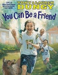 You Can Be A Friend  by Aleathea Dupree