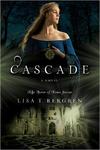 Cascade: A Novel, River of Time Series by Aleathea Dupree