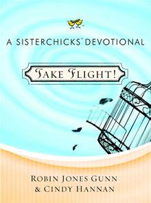 Take Flight!: A Sisterchicks Devotional, by Aleathea Dupree Christian Book Reviews And Information
