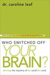 Who Switched Off Your Brain?: Solving the Mystery of He Said / She Said,  by Aleathea Dupree