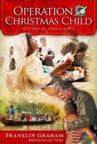 Operation Christmas Child A Story of Simple Gifts by Aleathea Dupree