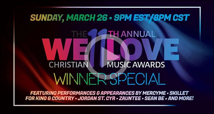 Winners Announced In 11th Annual We Love Christian Music Awards