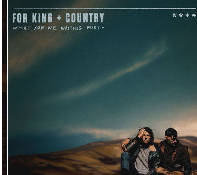 Christian Music, for KING AND COUNTRY