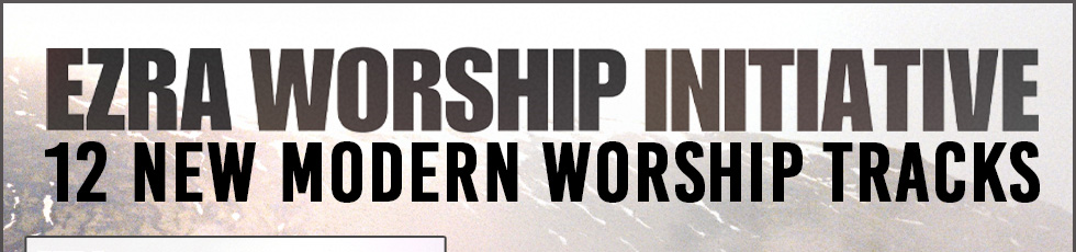 New Music Ezra Worship Initiative