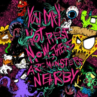 You May Not Rest Now, There Are Monsters Nearby by Collective Dust