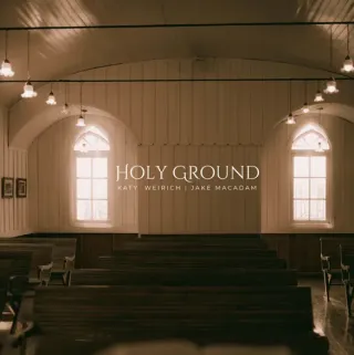 Holy Ground (feat. Jake MacAdam) (Single) by Katy Weirich