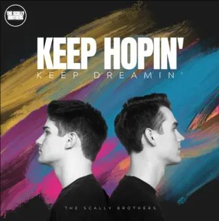 Keep Hopin' // Keep Dreamin' EP by The Scally Brothers