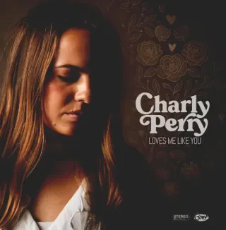 Loves Me Like You (Single) by Charly Perry