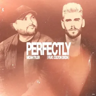 Perfectly (Single) by Colton Dixon, Micah Tyler