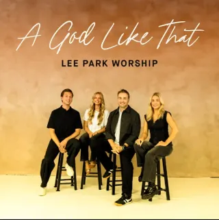 A God Like That (feat. Karlie Russell) (Single) by Lee Park Worship