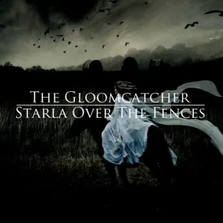 Starla Over the Fences EP by The Gloomcatcher