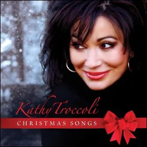 Christmas Songs by Kathy Troccoli