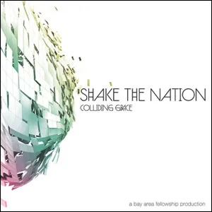 Colliding Grace by Shake The Nation