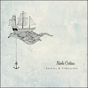 Anchors and Silhouettes by Nicole Croteau