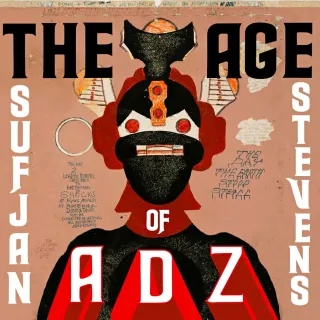 The Age of Adz by Sufjan Stevens