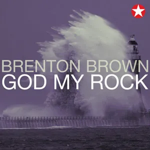 God My Rock by Brenton Brown