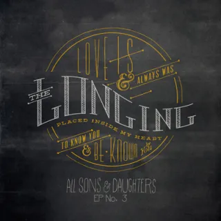 The Longing by All Sons & Daughters