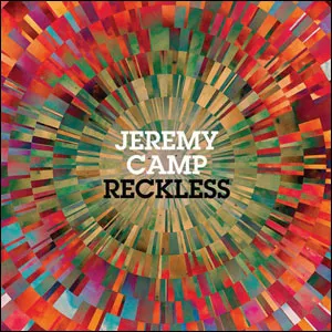 Reckless by Jeremy Camp