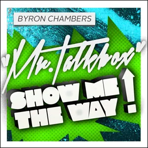 Show Me The Way EP by Byron "Mr. Talkbox" Chambers