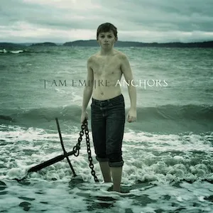 Anchors by I Am Empire