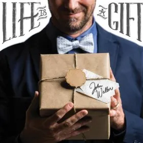 Life Is A Gift by John Waller