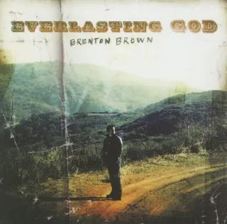 Everlasting God by Brenton Brown