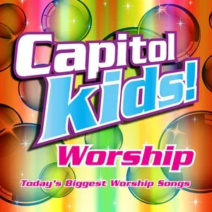 Capitol Kids! Worship by Capitol Kids