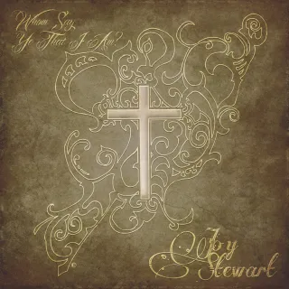 Whom Say Ye That I Am? by Joy Stewart