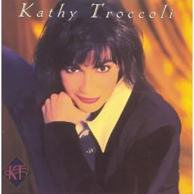 Kathy Troccoli by Kathy Troccoli