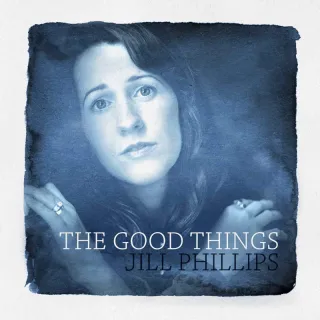The Good Things by Jill Phillips