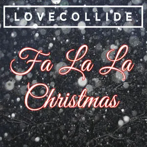 Fa La La Christmas by LOVECOLLIDE