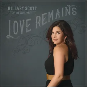 Love Remains by Hillary Scott